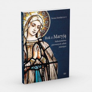 Rok z Maryją. Nabożeństwo pierwszych sobót miesiąca